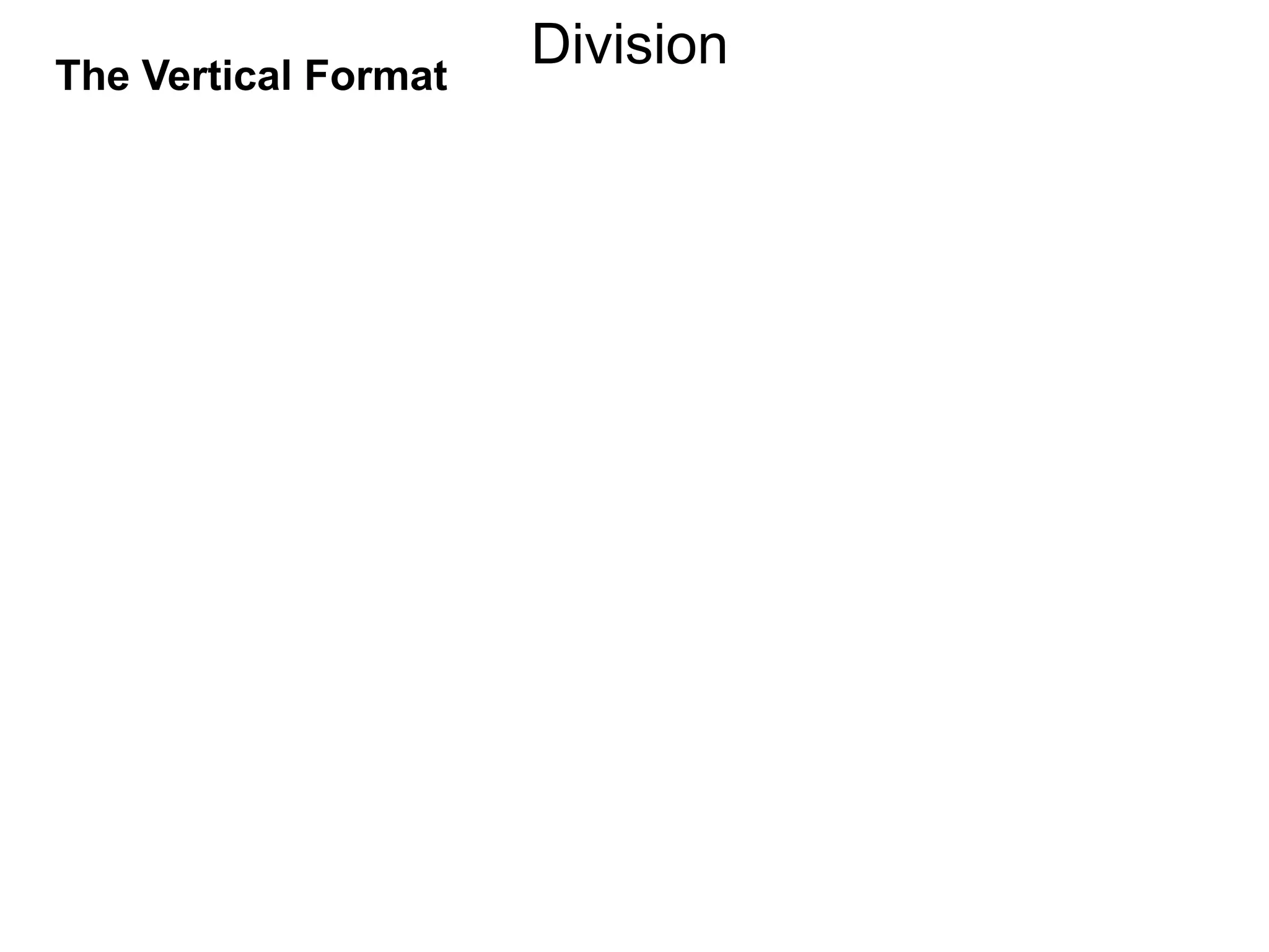 The Vertical Format
Division
 