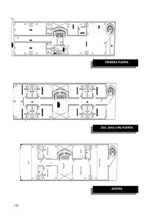 PRIMERA PLANTA




      2da, 3era y 4ta PLANTA




             AZOTEA




132
 