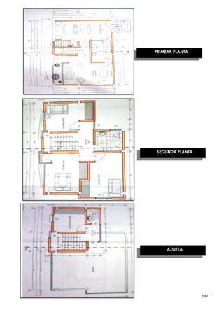 PRIMERA PLANTA




 SEGUNDA PLANTA




     AZOTEA




                  137
 