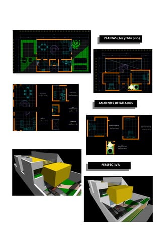 PLANTAS (1er y 2do piso)




000000000000000000000




                        AMBIENTES DETALLADOS




                         PERSPECTIVA




                                                      173
 