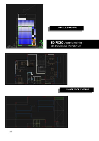 ELEVACION FRONTAL




      EDIFICIO Apartamento
      de la familia Miterhofer




                  PLANTA TIPICA Y SOTANO




180
 