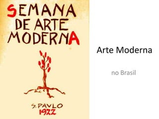 Arte Moderna

   no Brasil
 