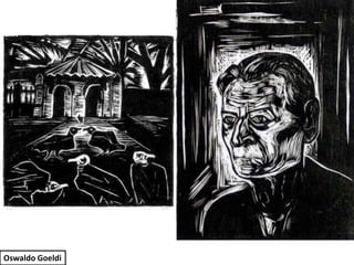 Oswaldo Goeldi
 