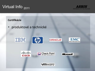 Virtual Info 2011


   Certifikácie

   • produktové a technické
 
