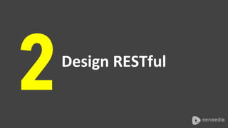 2 Design 
RESTful 
 