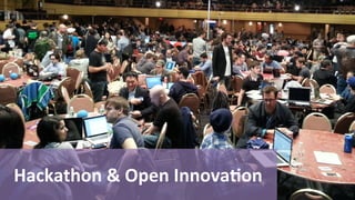 Hackathon 
& 
Open 
InnovaOon 
 