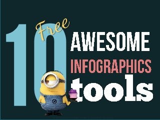 10 free awesome Infographics tools by Esmeralda Diaz-Aroca

 