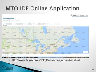  http://www.mto.gov.on.ca/IDF_Curves/map_acquisition.shtml
28
 
