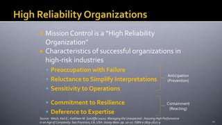  Mission Control is a “High Reliability
Organization”
 Characteristics of successful organizations in
high-risk industri...