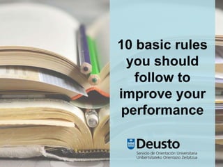10 basic rules
you should
follow to
improve your
performance
 