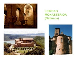 LEIREKO
MONASTERIOA
(Nafarroa)

 
