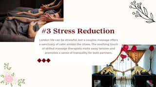 10 Benefits of Having Couples Massage in London | PPTX | Sexual Health