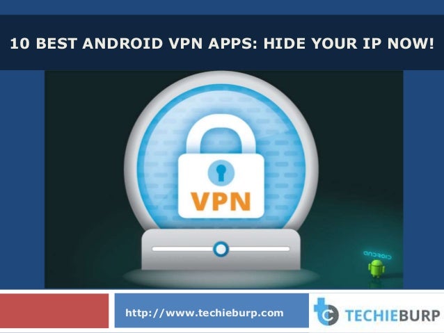 10 Best Android Vpn Apps Hide Your Ip Now