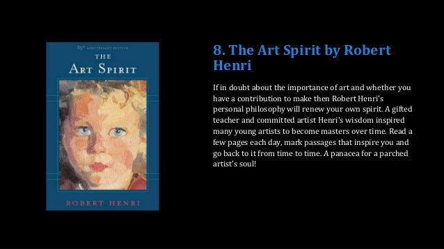 THE ART SPIRIT ROBERT HENRI DOWNLOAD THE ART SPIRIT ROBERT HENRI DOWNLOAD
