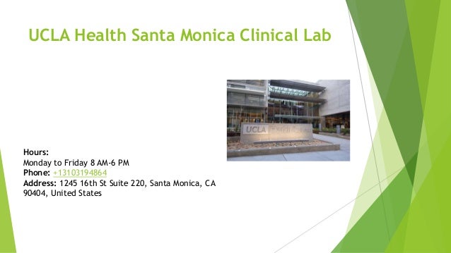 UCLA Health Santa Monica Clinical Lab
Hours:
Monday to Friday 8 AM-6 PM
Phone: +13103194864
Address: 1245 16th St Suite 22...