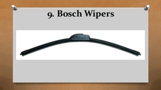 9. Bosch Wipers
 
