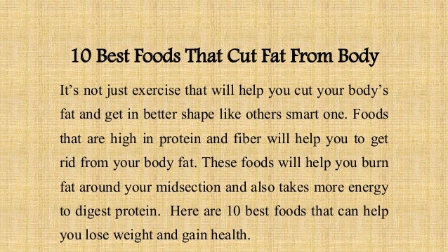 10 best foods that cut fat from body