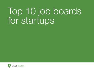 Top 10 job boards for startups  