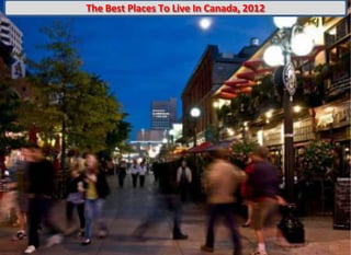 The Best Places To Live In Canada, 2012
 