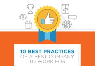 10 BEST PRACTICES
OF A BEST COMPANY
TO WORK FOR
PLAN
 