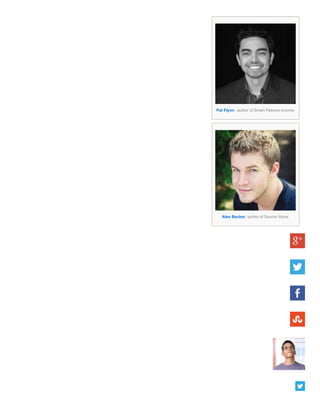 Pat Flynn, author of Smart Passive Income
Alex Becker, author of Source Wave
 