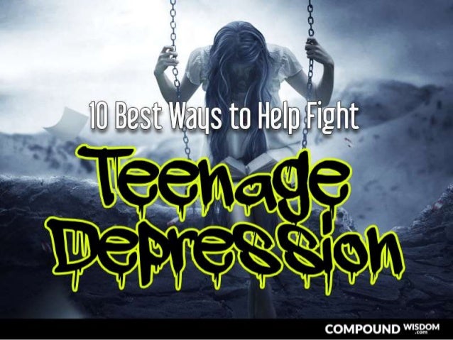 The Best Way To Fight With Teenager >> 10 Best Ways To Help Fight Teenage Depression The Best Way To Fight With Teenager >> 10 Best Ways To Help Fight Teenage Depression