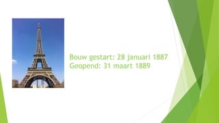 Bouw gestart: 28 januari 1887
Geopend: 31 maart 1889
 