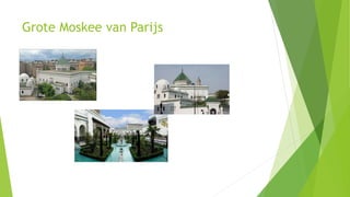 Grote Moskee van Parijs
 