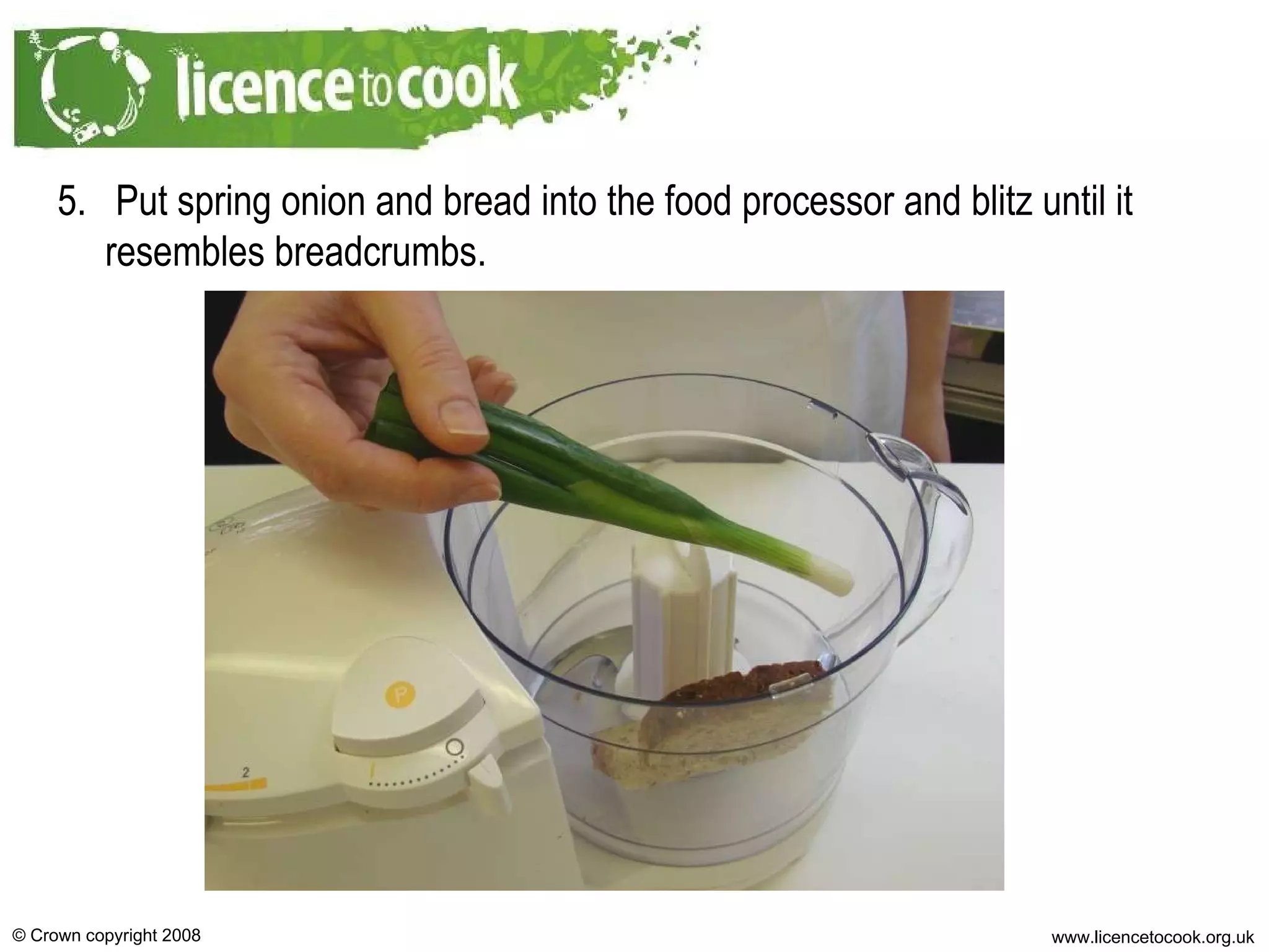 5.  Put spring onion and bread into the food processor and blitz until it resembles breadcrumbs. 