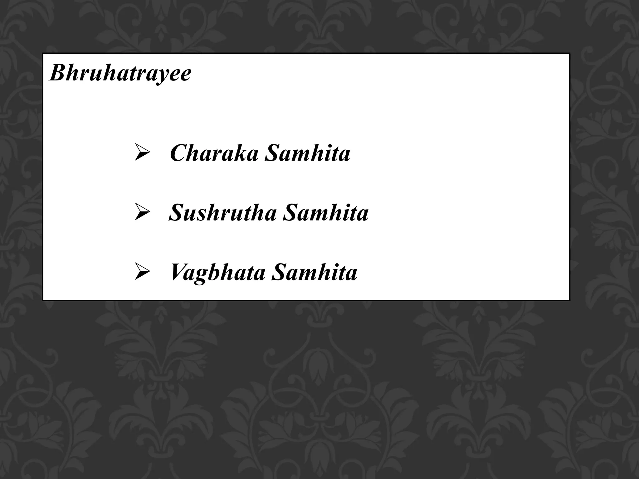 Bhruhatrayee PPT bhruhatrayee-ppt