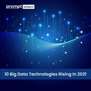 Ten Big Data Technologies Rising in 2021