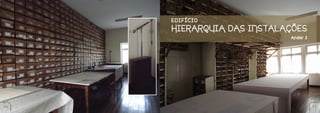 EDIFÍCIO
     HIERARQUIA DAS INSTALAÇÕES
                           Andar 2




48                                   49
 