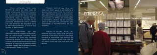 EVOLUÇÃO


     	     Numa     entrevista  feita pela      	       Também defende que deve ser
     REVISTA do Diário em 2006, João de         dado «um maior apoio às bordadeiras e
     Sousa afirmou que Patrício & Gouveia,      às empresas, como forma de incentivo,
     Sucrs, Lda, é «a empresa de bordados
     que mais participa em feiras, quer no
                                                para nãomdeixar morrer o artesanato».
                                                Considera que, o conjunto escultório que
                                                                                           EMPRESA
     Continente, Itália e Estados Unidos,       se encontra no IBTAM, em homenagem                   R e l a ç ã o c o m o Tu r i s m o e L o c a n t e s
     uma situação possível através de um        à bordadeira, deveria de ser colocado
     protocolo estabelecido entre o IBTAM       junto ao Mercado dos Lavradores, pela
     e o ICEP (Instituto das Empresas para      visibilidade e reconhecimento do seu
     os Mercados externos», o qual na sua       trabalho.
     opinião se deve manter.


     	      Uma   infelicidade,    que   tem    	     Patrício & Gouveia, Sucrs, Lda.
     afectado basta nte o negócio do Bordado,   defende que tudo aquilo que tem para
     são as falsificações chinesas feitas       oferecer. Cada artigo é único, cada peça
     por máquina, as quais são vendidas         bordada é executada com esforço de
     fazendo-se passar por autênticas. Os       meses de trabalho árduo mas não há
     turistas compram pensando ser Bordado      um ponto firme que não seja feito com
     Madeira, e verificam, só quando estão      estima.
     nos seus países, que a etiqueta contém
     a designação “ Made in China”.


62                                                                                                                                                          63
 