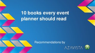 10 books every event
planner should read
Recommendations by
 