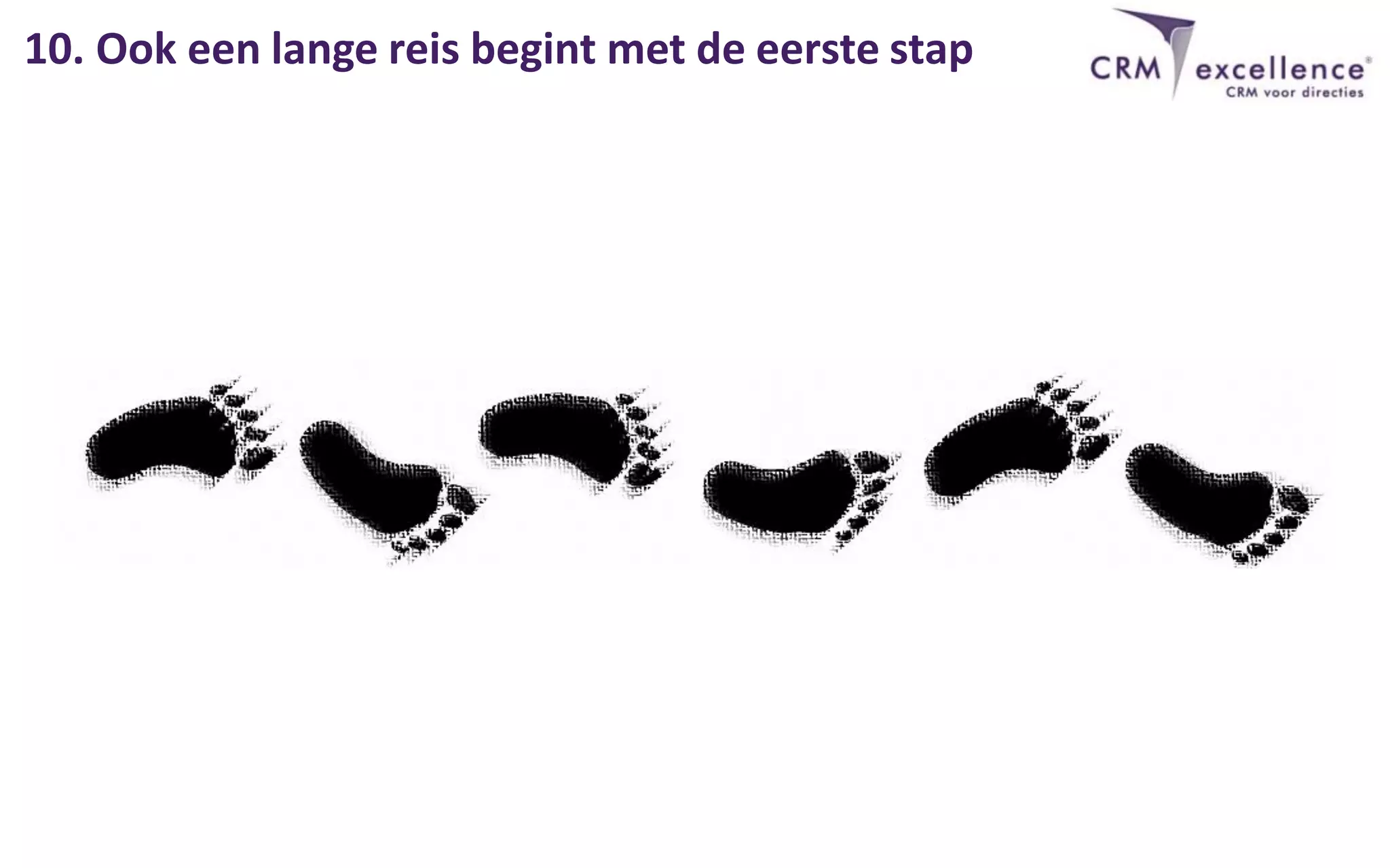 10. Ook een lange reis begint met de eerste stap
 