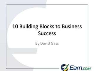 10 Building Blocks to Business Success By David Gass 