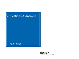 Questions & Answers




Thank You!


                      Co-branded Logo Footprint
                              Aligned Right Edge
                      Must Fit Within This Space
 