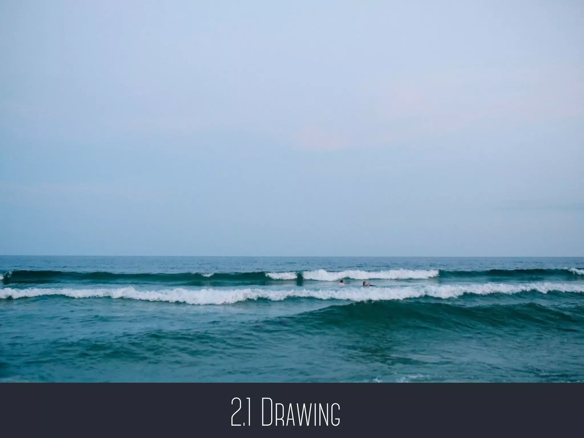 2.1 Drawing
 