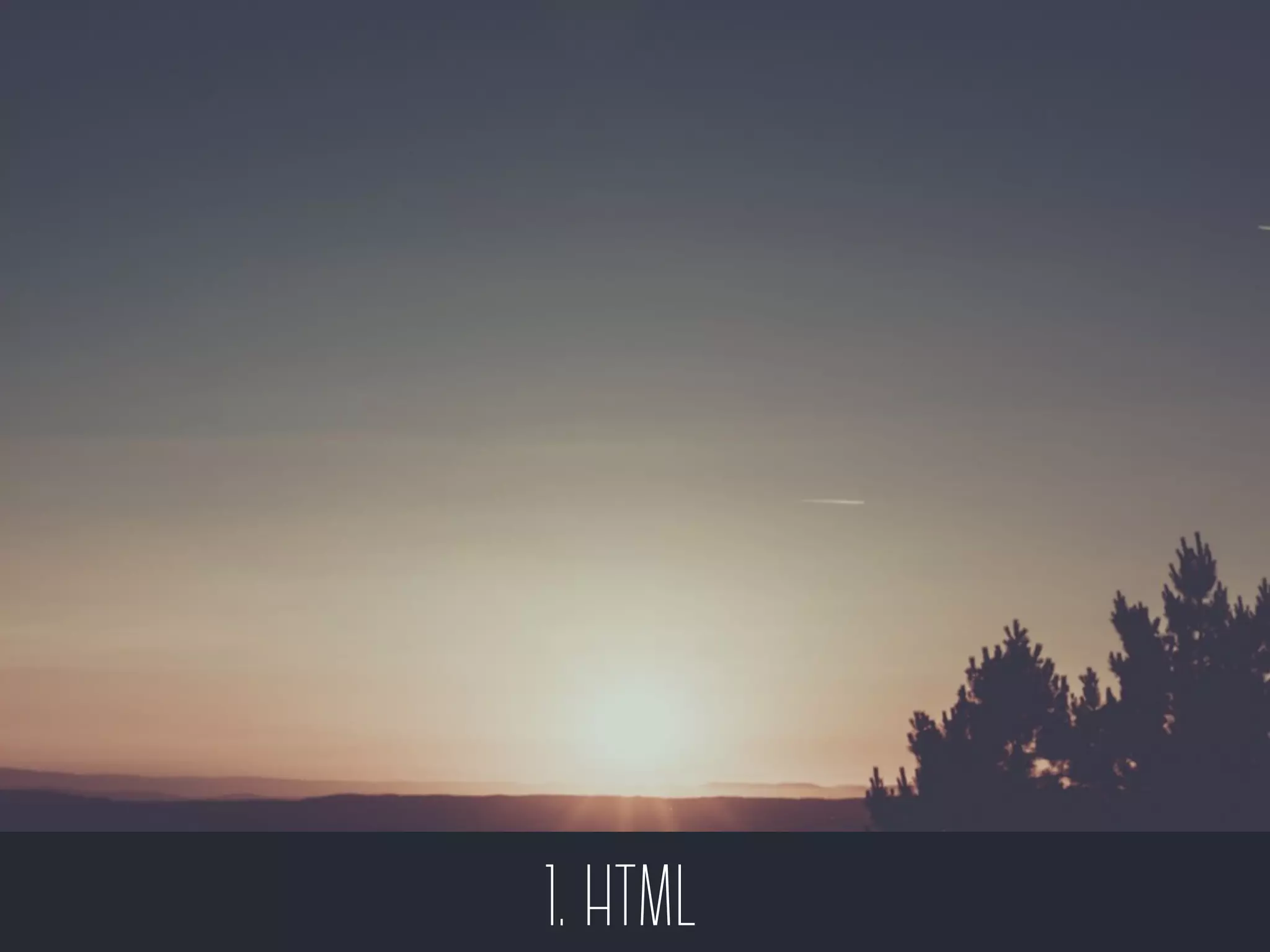 1. HTML
 