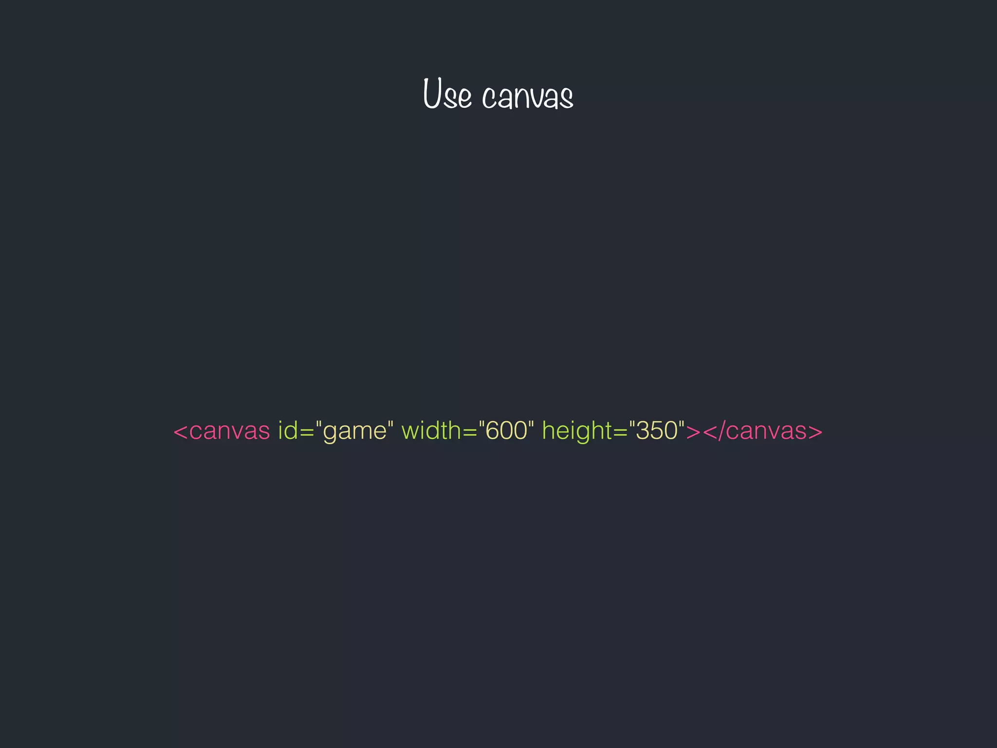 Use canvas
<canvas id="game" width="600" height="350"></canvas>
 