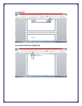 23) ESTILOS

24) ALINEACIÓN DE PÁRRAFOS

 