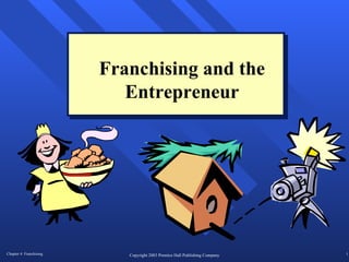 Franchising and the Entrepreneur 