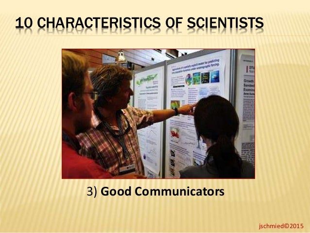 What are the characteristics of a good scientist?