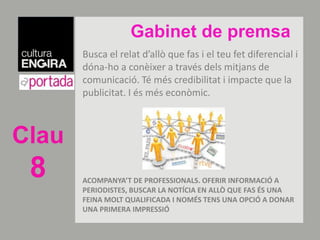 BuscapatrocinisFes accions de comunicaciódiferents que busquin, per exemple, fons del teuentorn social directe a través del crowdfunding, per dur a terme el teuprojecte o la teva empresa.Clau 5