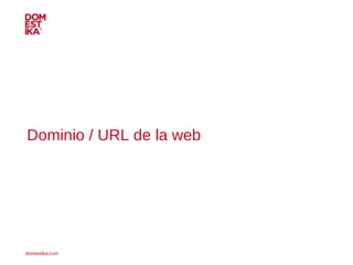 Dominio / URL de la web 