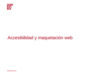 Accesibilidad y maquetación web 