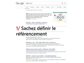 1/ Sachez définir le
référencement
 
