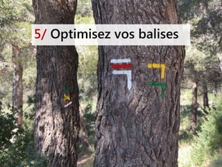 5/ Optimisez vos balises
 