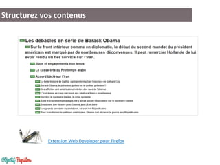 Structurez vos contenus

Extension Web Developer pour Firefox

 