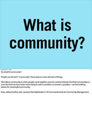What is
                 community?
Tuesday, April 7, 2009                                                                ...